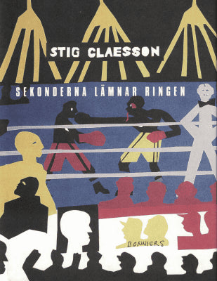 Stig Claesson : Sekonderna lämnar ringen