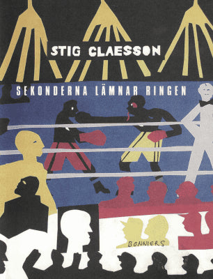 Stig Claesson : Sekonderna lämnar ringen