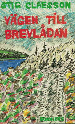 Stig Claesson : Vägen till brevlådan