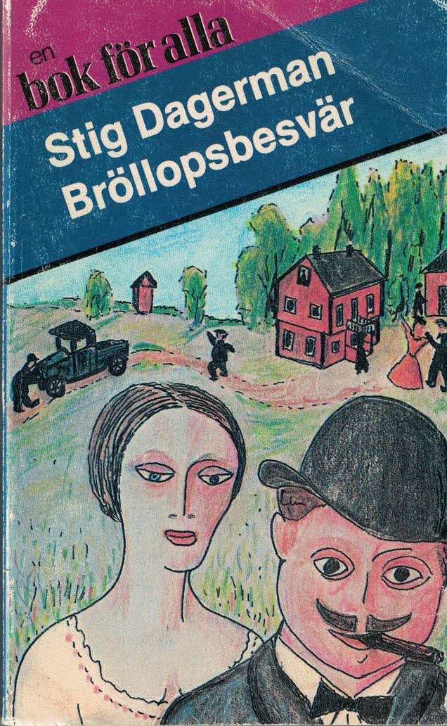 Stig Dagerman : Bröllopsbesvär
