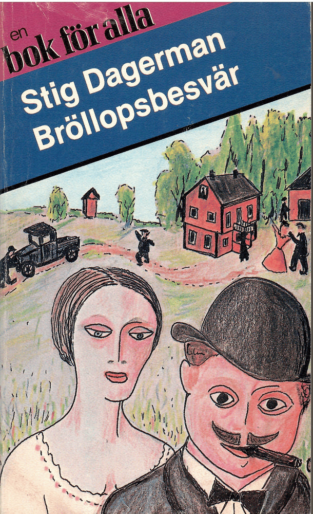 Stig Dagerman : Bröllopsbesvär