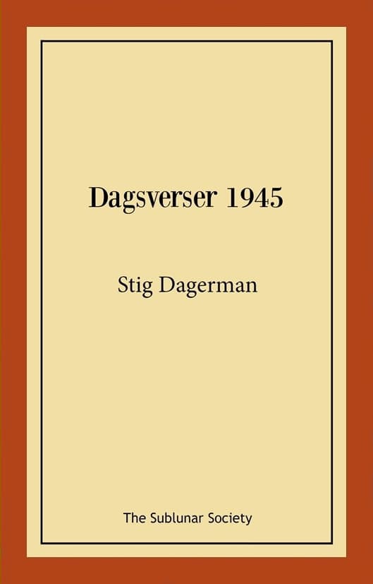 Stig Dagerman : Dagsverser 1945