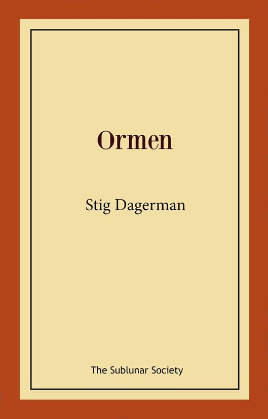 Stig Dagerman : Ormen