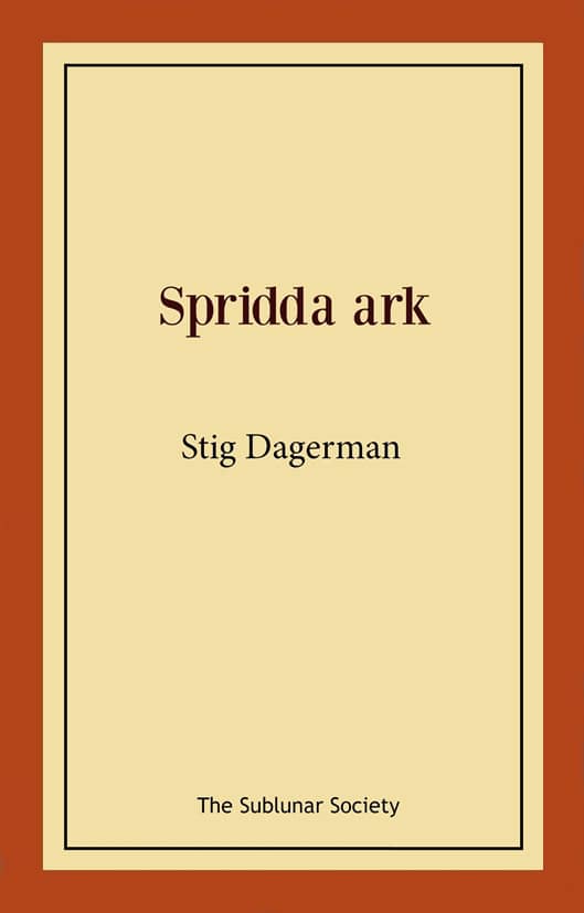 Stig Dagerman : Spridda ark