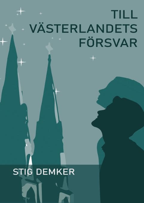 Stig Demker : Till Västerlandets försvar