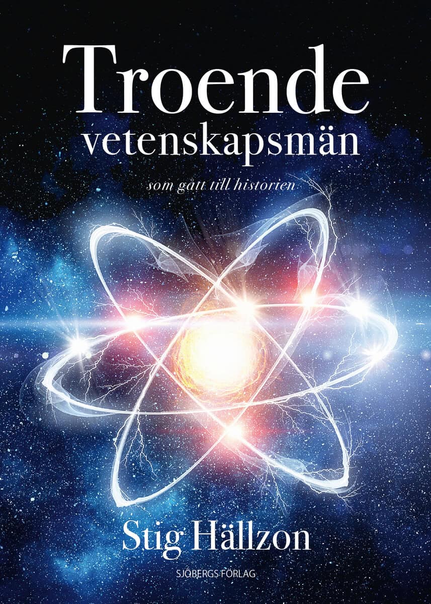 Stig Hällzon : Troende vetenskapsmän : som gått till historien