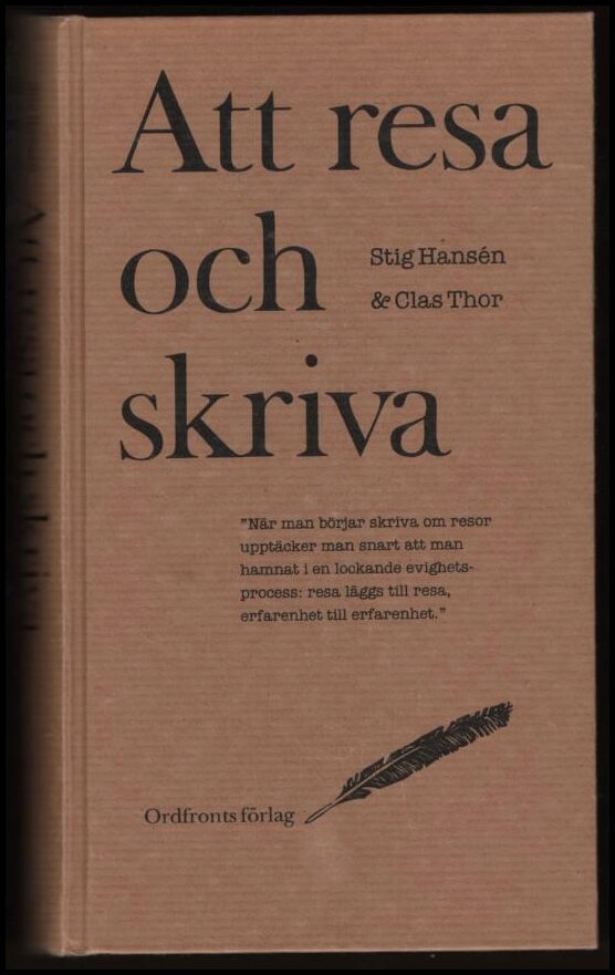 Stig Hansén : Att resa och skriva