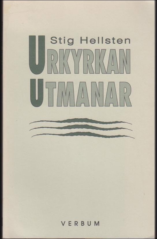 Stig Hellsten : Urkyrkan utmanar