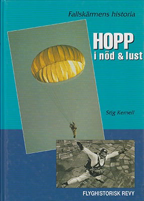 Stig Kernell : Fallskärmens historia Hopp i nöd och lust