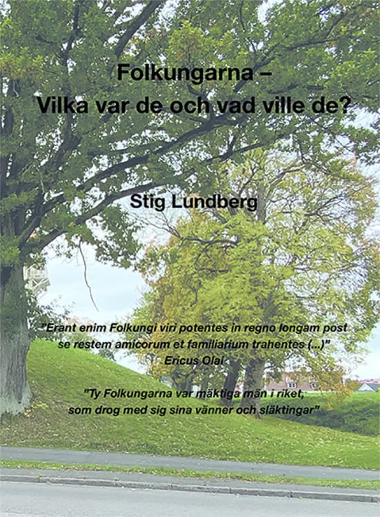 Stig Lundberg : Folkungarna : vilka var de och vad ville de?