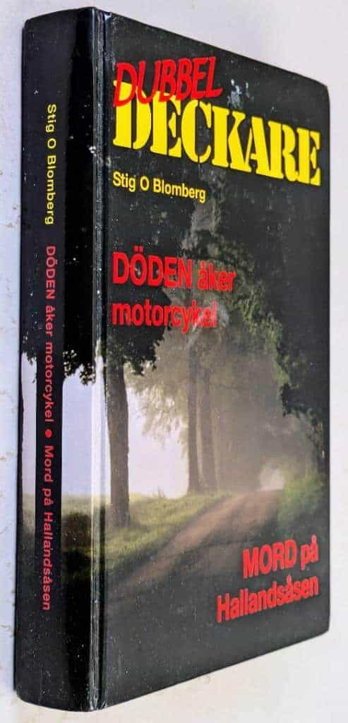 Stig O Blomberg : Döden åker motorcykel , Mord på Hallandsåsen [Dubbeldeckare]