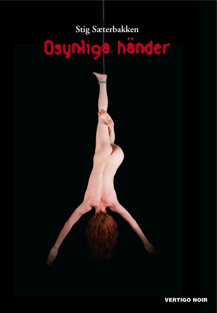 Stig Sæterbakken : Osynliga händer