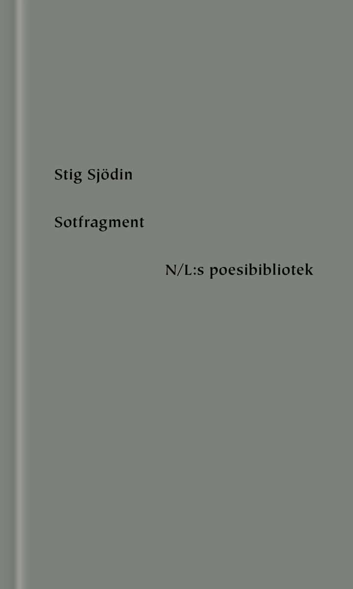Stig Sjödin : Sotfragment