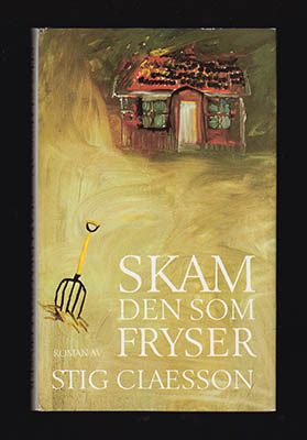 Stig 'Slas' Claesson : Skam den som fryser