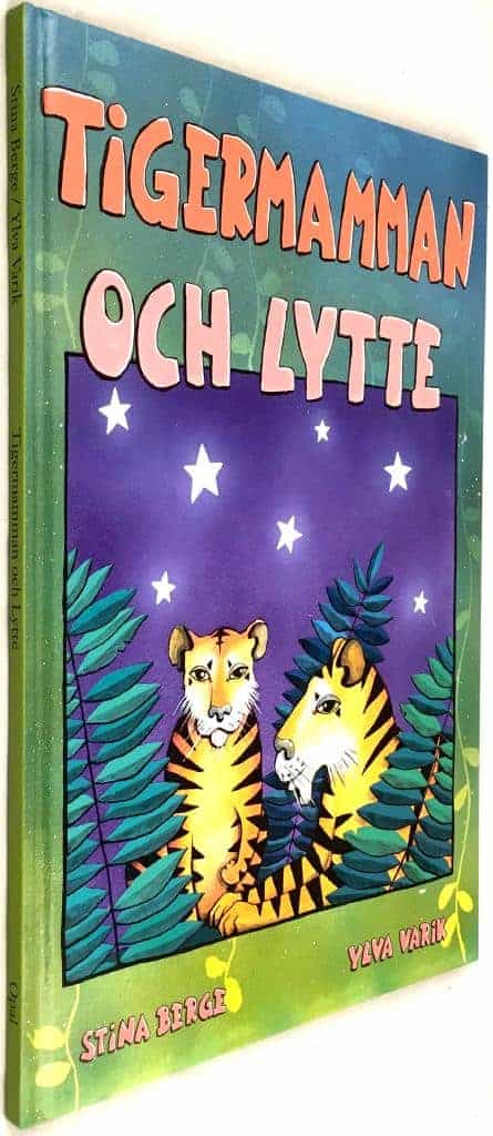 Stina Berge ; Ylva Varik : Tigermamman och Lytte
