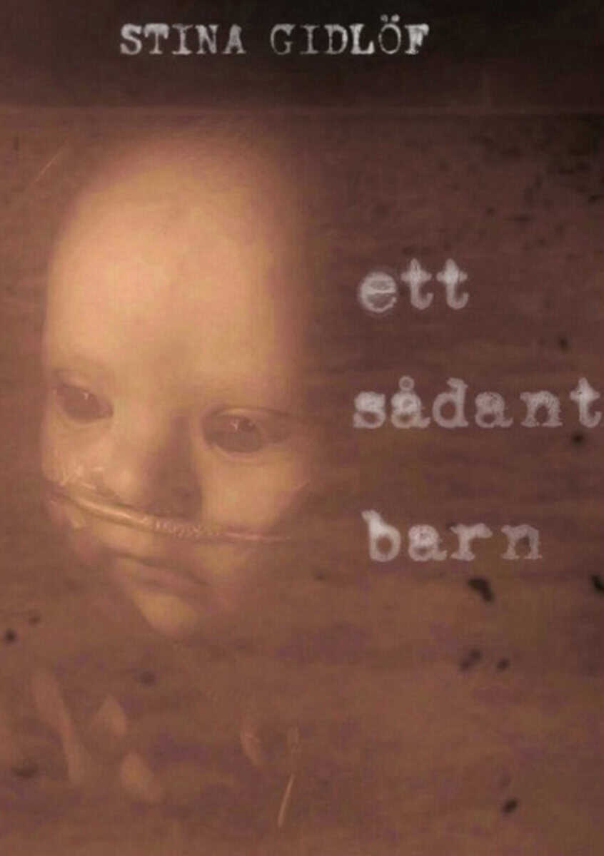 Stina Gidlöf : Ett sådant barn