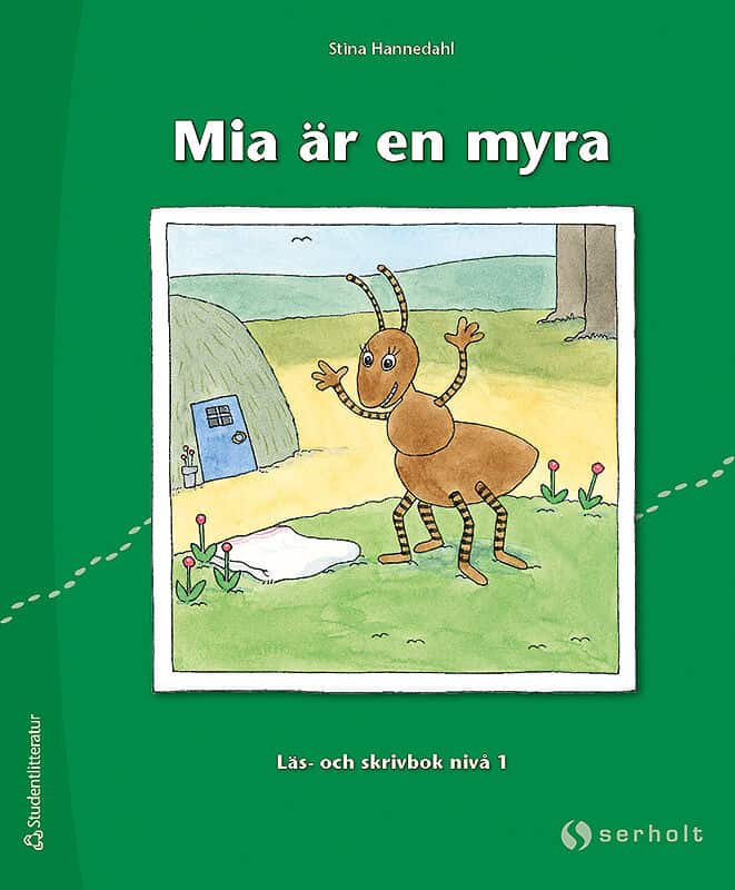 Stina Hannedahl : Mia är en myra