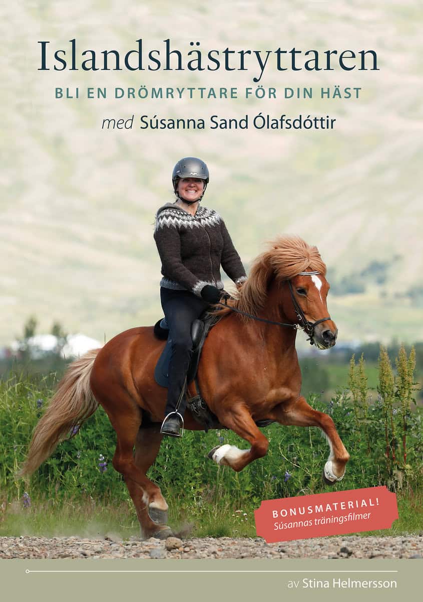Stina Helmersson : Islandshästryttaren : bli en drömryttare för din häst med Súsanna Sand Ólafsdóttir