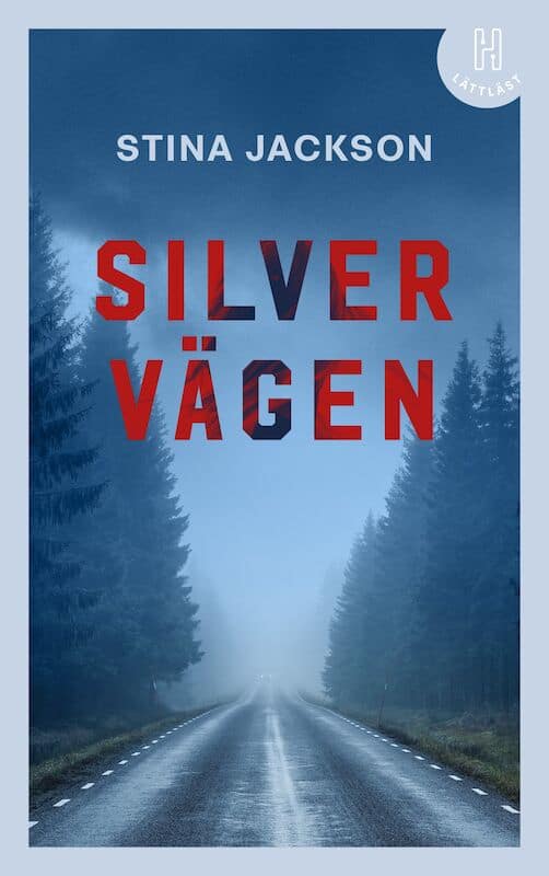 Stina Jackson : Silvervägen (lättläst)