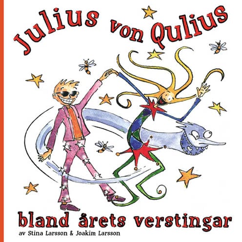 Stina Larsson : Julius von Qulius bland årets verstingar