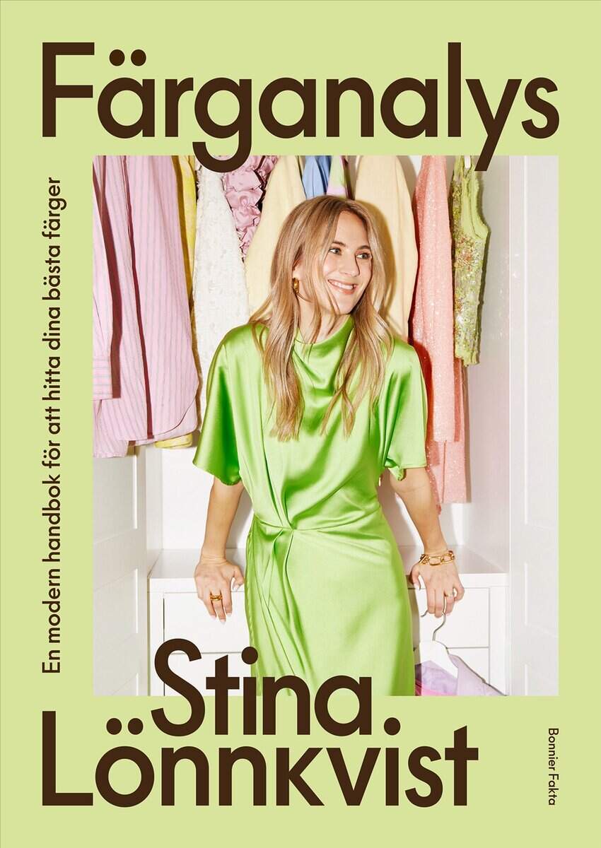 Stina Lönnkvist : Färganalys : En modern handbok för att hitta dina bästa färger