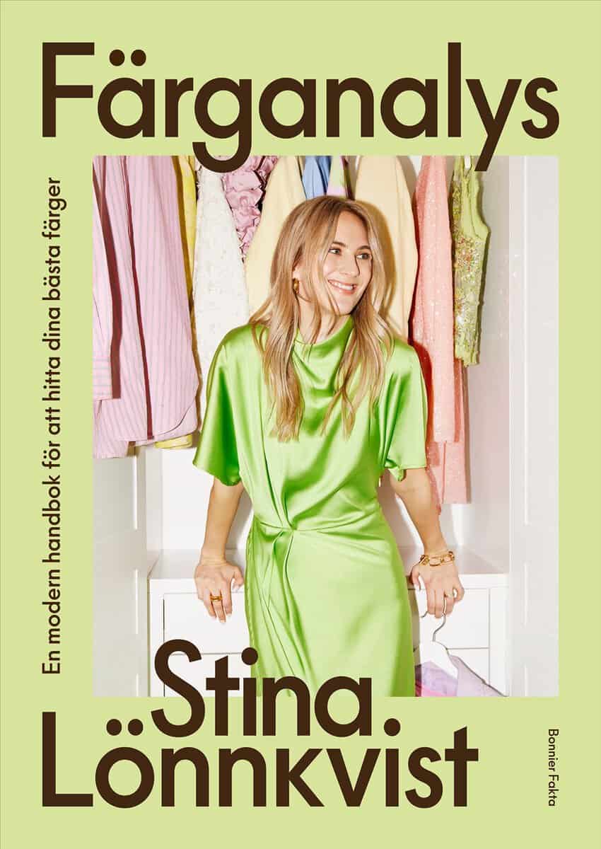 Stina Lönnkvist : Färganalys : En modern handbok för att hitta dina bästa färger