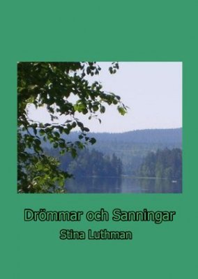 Stina Luthman : Drömmar och sanningar