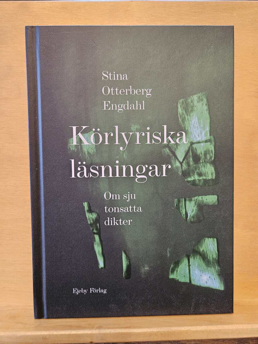 Stina Otterberg Engdahl : Körlyriska läsningar