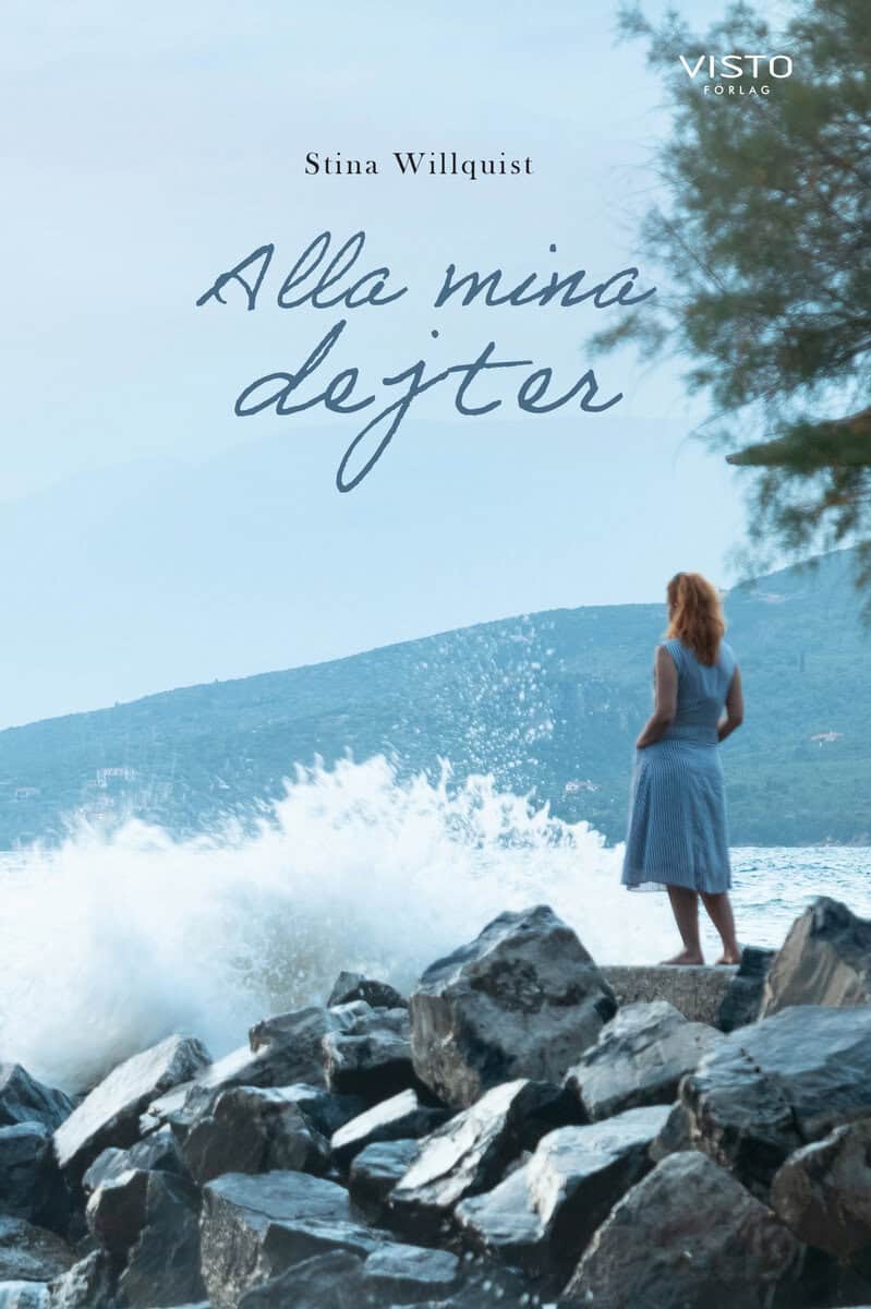 Stina Willquist : Alla mina dejter