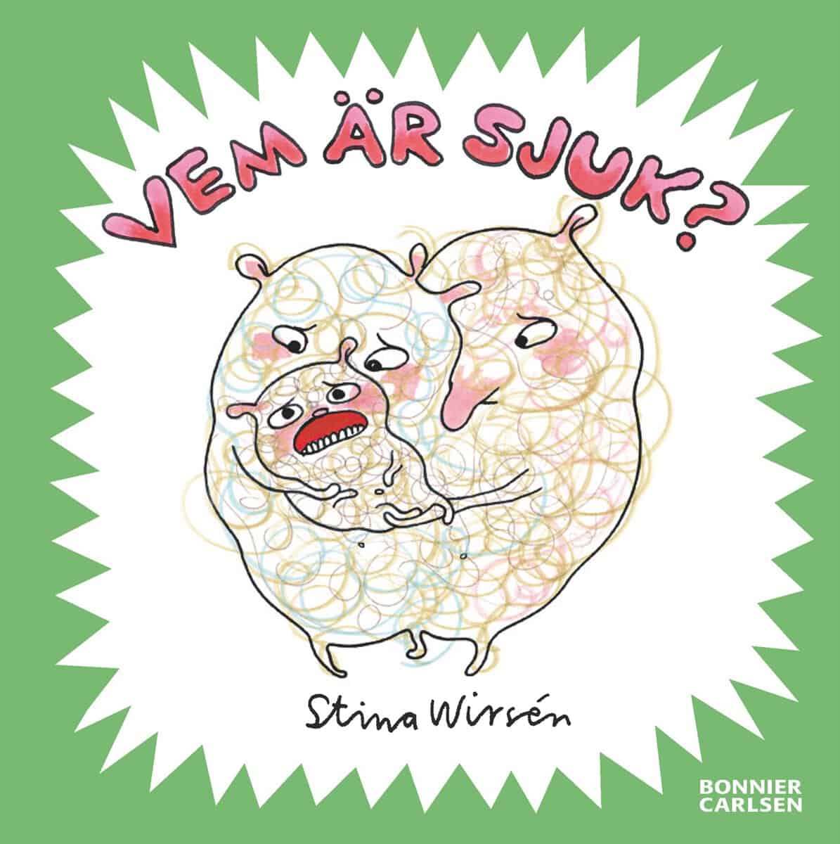 Stina Wirsén : Vem är sjuk?