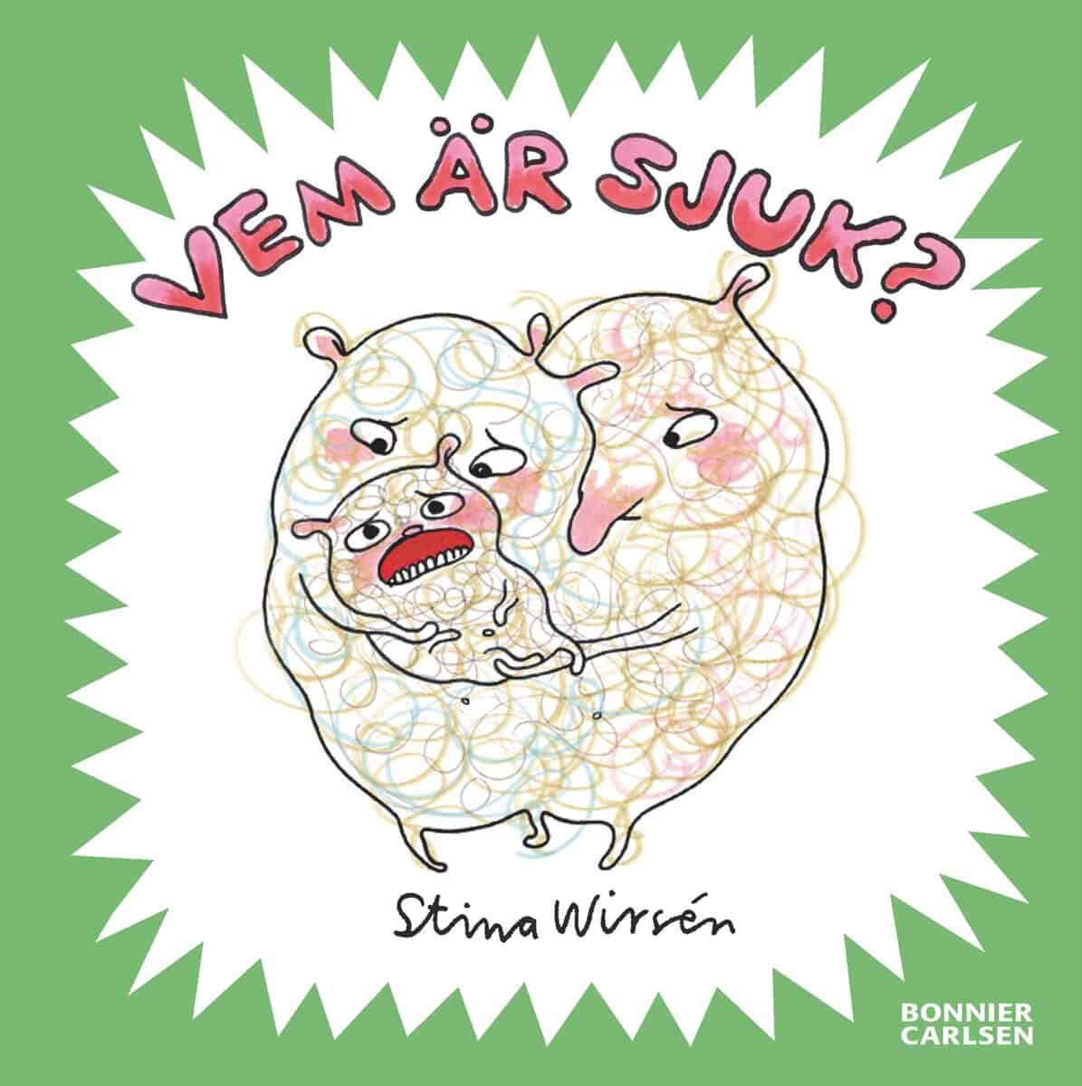 Stina Wirsén : Vem är sjuk?