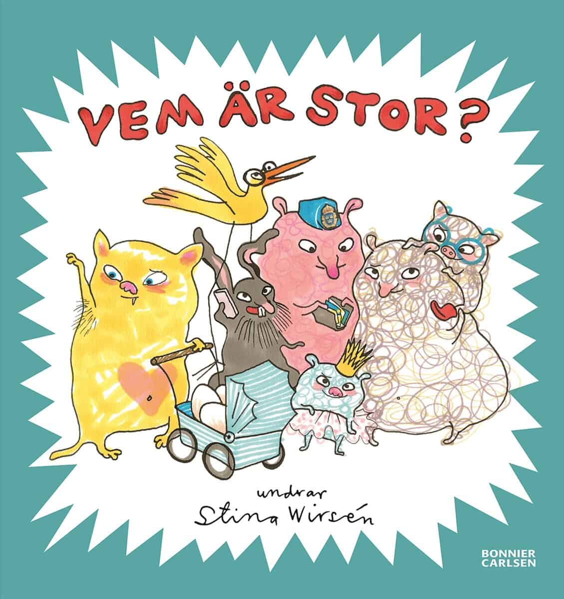 Stina Wirsén : Vem är stor?