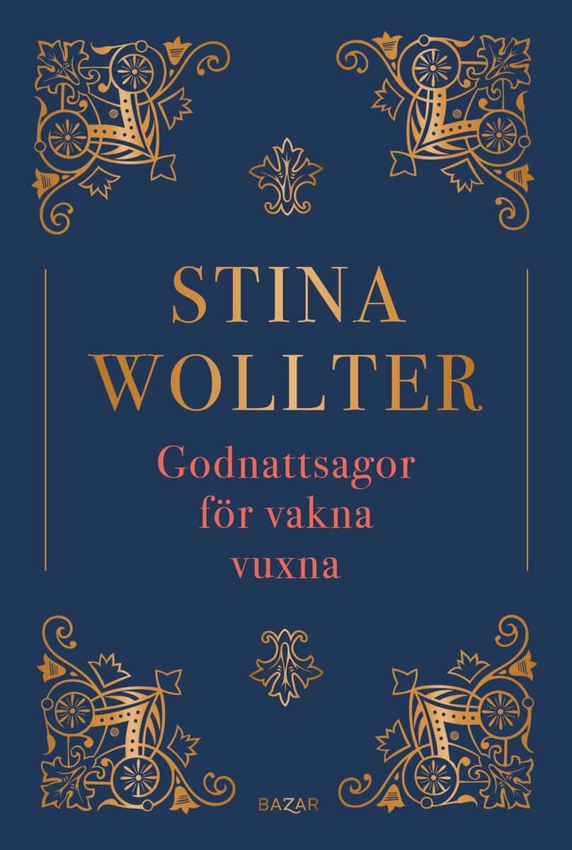 Stina Wollter : Godnattsagor för vakna vuxna