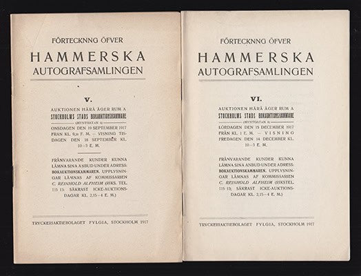[Stockholms Stads Bokauktionskammare ; Hammerska autografsamlingen] : Förteckning öfver Hammerska autografsamlingen. V-VI (av XIV). Auktion härå äger rum å Stockholms stads bokauktionskammare (Myntgatan 4) 19 september 1917 & 15 december 1917