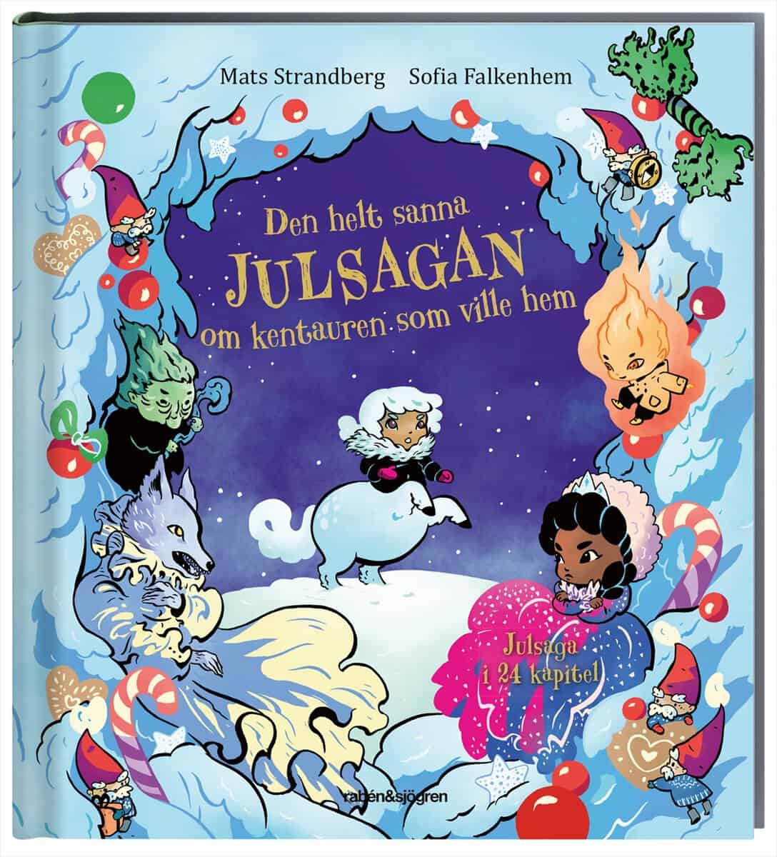 Strandberg, Mats ; Falkenhem, Sofia : Den helt sanna julsagan om kentauren som ville hem