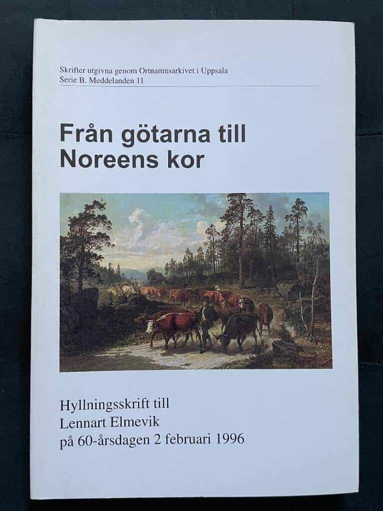Strandberg, Svante ; Wahlberg, Mats ; Brylla, Eva ; Elmevik, Lennart : Från götarna till Noreens kor