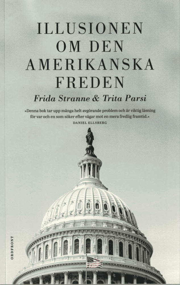 Stranne, Frida ; Parsi, Trita : Illusionen om den amerikanska freden
