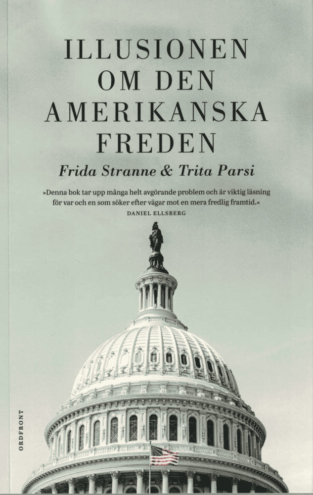 Stranne, Frida ; Parsi, Trita : Illusionen om den amerikanska freden