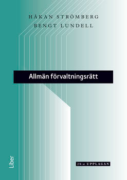 Strömberg, Håkan ; Lundell, Bengt : Allmän förvaltningsrätt