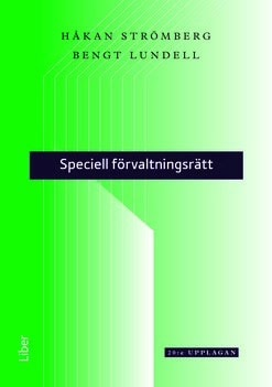 Strömberg, Håkan ; Lundell, Bengt : Speciell förvaltningsrätt