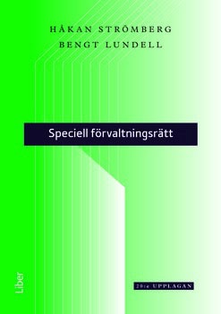 Strömberg, Håkan ; Lundell, Bengt : Speciell förvaltningsrätt