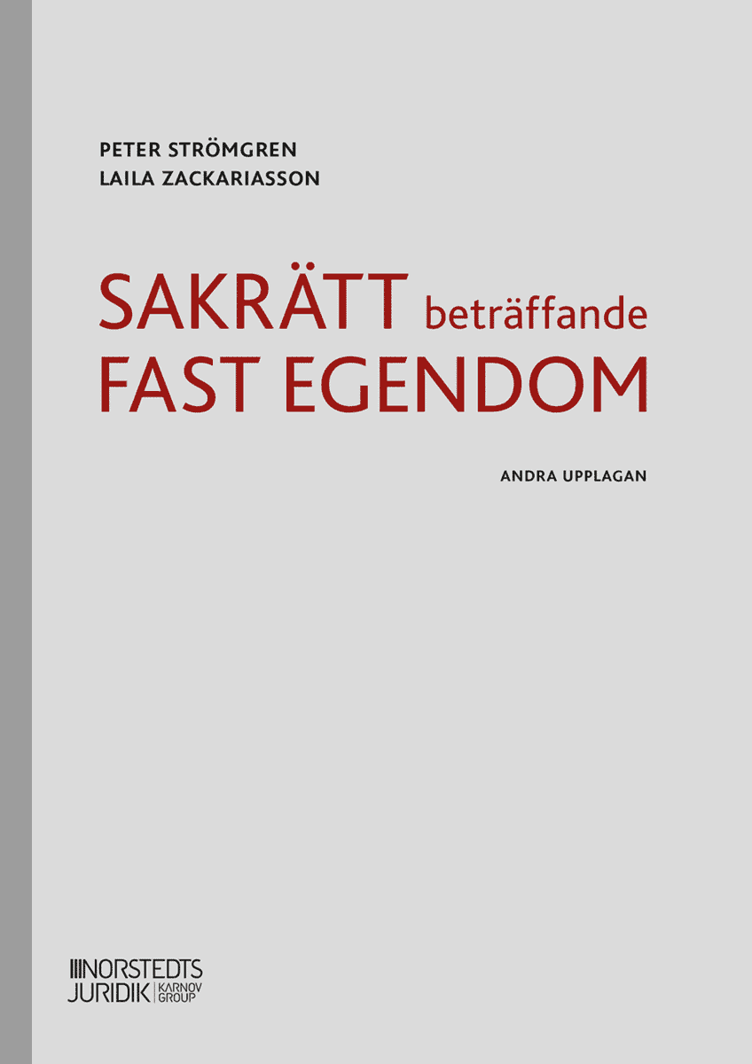 Strömgren, Peter ; Zackariasson, Laila : Sakrätt beträffande fast egendom