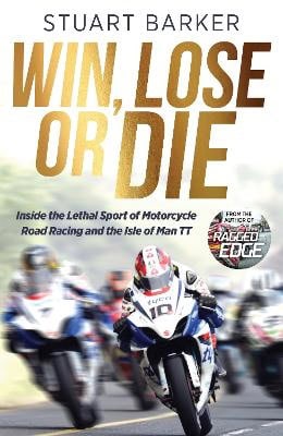 Barker, Stuart | WIN, LOSE OR DIE