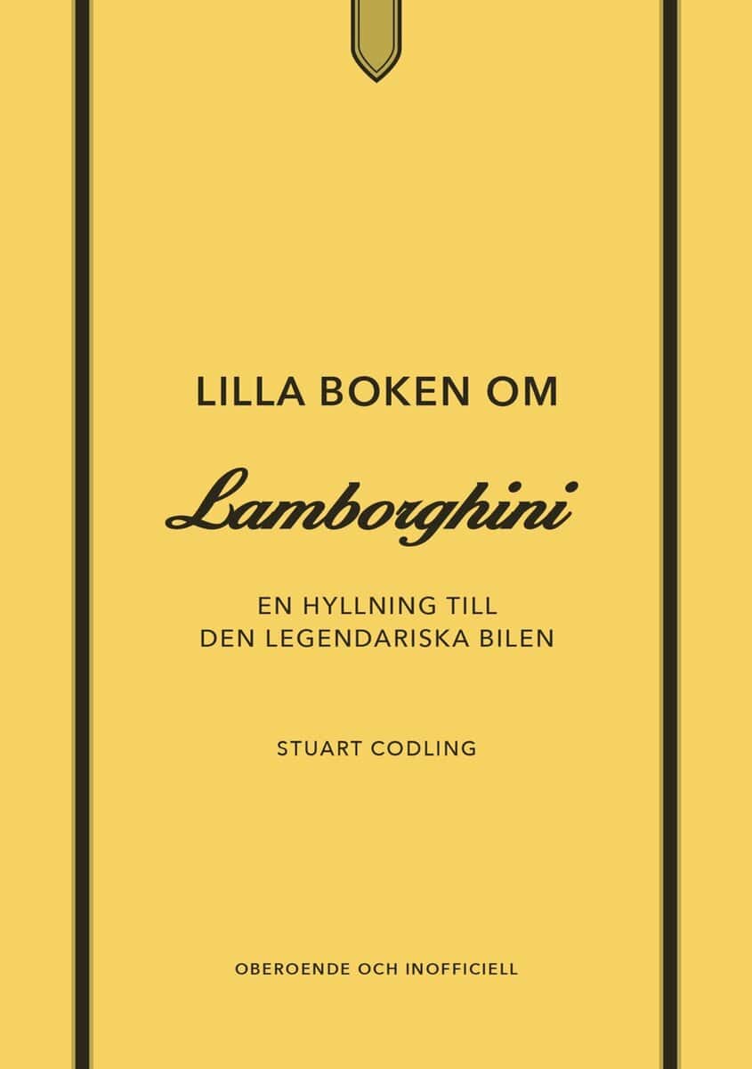 Stuart Codling : Lilla boken om Lamborghini : En hyllning till den legendariska bilen