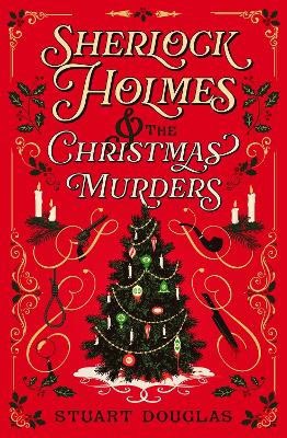 Stuart Douglas : Sherlock Holmes and the Christmas Murders
