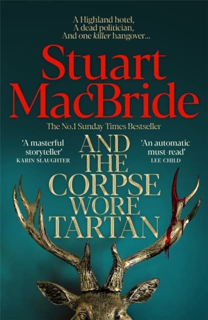 Stuart MacBride : And The Corpse Wore Tartan
