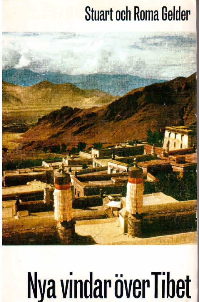 Stuart och Roma Gelder : Nya vindar över Tibet