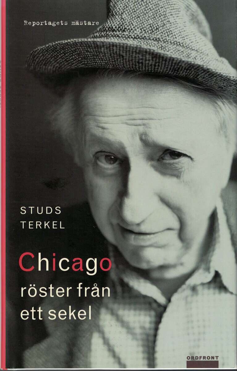 Studs Terkel : Chicago - röster från ett sekel