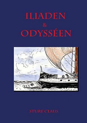 Sture Claus : Iliaden & Odysséen