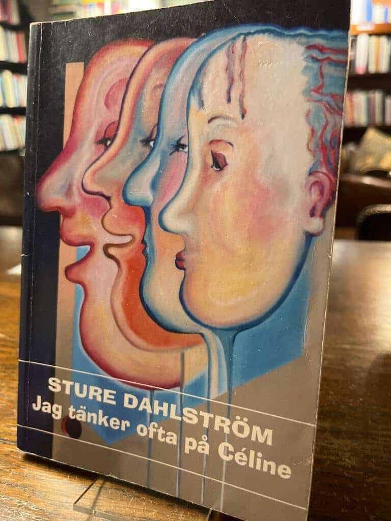 Sture Dahlström : Jag tänker ofta på Céline